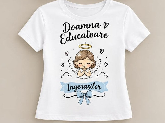 Tricou personalizat femei – Doamna Educatoare, Îngerașilor