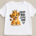 Tricou personalizat copii – Dream Big Little One, pui de leu cu coroană
