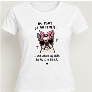 Tricou femei cu pisică și mesaj „Îmi place să fiu femeie”