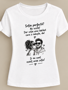 Tricou femei „Soția perfectă?”, cu mesaj de iubire pentru soț