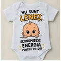 Body personalizat – Nu sunt leneș, economisesc energia pentru viitor