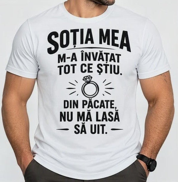 Tricou bărbați „Soția mea m-a învățat tot ce știu”, mesaj amuzant