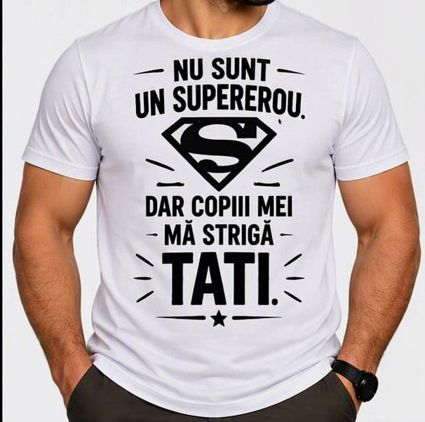 Tricou bărbați „Nu sunt un supererou, dar copiii mei mă strigă tati”