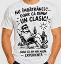 Tricou bărbați „Nu îmbătrânesc, doar că devin un clasic!”