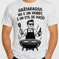 Tricou bărbați „Grătaragiul nu e un hobby, e un stil de viață!”