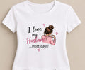 Tricou personalizat femei – I love my Husband ...most days!