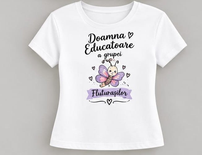 Tricou personalizat femei – Doamna Educatoare a grupei Fluturașilor