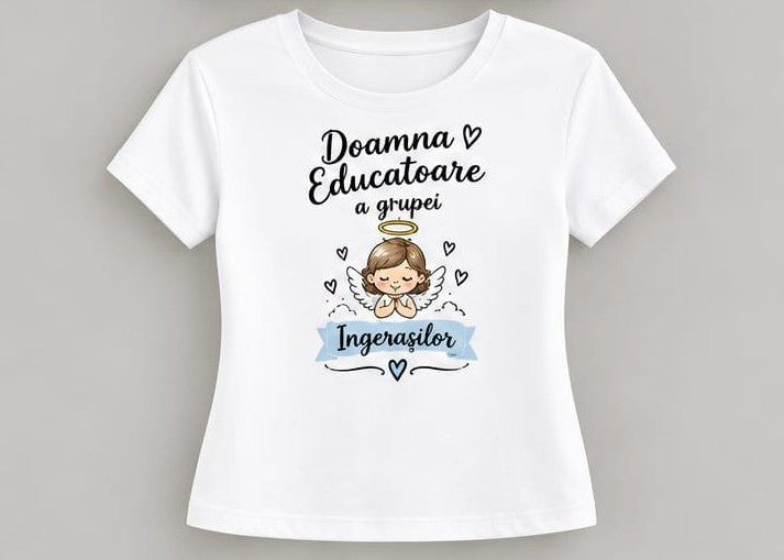 Tricou personalizat femei – Doamna Educatoare a grupei Îngerașilor