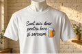 Tricou bărbați „Sunt aici doar pentru bere și sarcasm”
