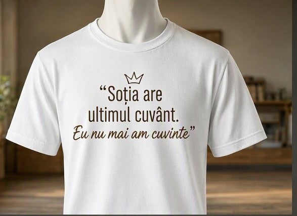Tricou bărbați „Soția are ultimul cuvânt. Eu nu mai am cuvinte”