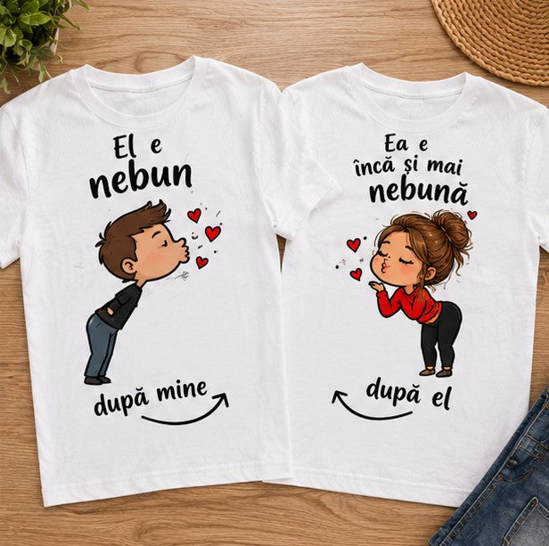 Set 2 tricouri cuplu – El e nebun după mine, ea e nebună după el